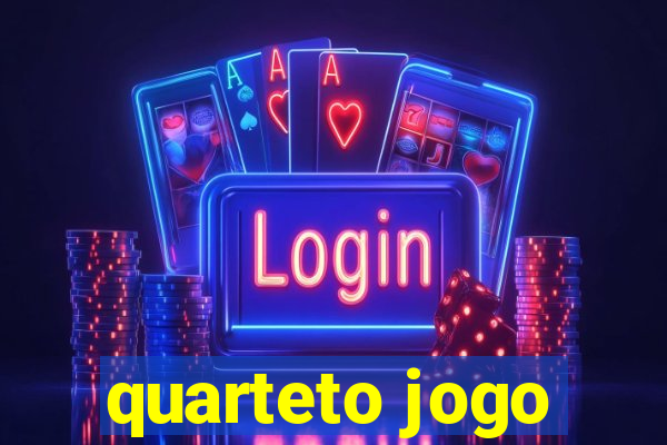 quarteto jogo